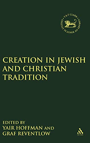 Stock image for Creation in Jewish and Christian Tradition No 319 Journal for the Study of the Old Testament Supplement S for sale by PBShop.store US