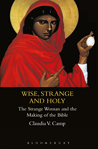 9781841271675: Wise, Strange and Holy: The Strange Woman and the Making of the Bible: 320 (JSOT Supplement)