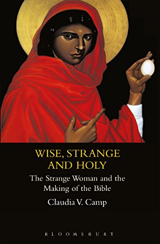 9781841271675: Wise, Strange and Holy: The Strange Woman and the Making of the Bible: 320