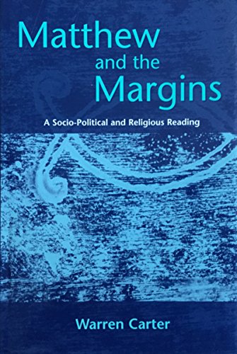 9781841271699: Matthew and the Margins: A Socio-political and Religions Reading: No. 204 (Journal for the Study of the New Testament Supplement S.)