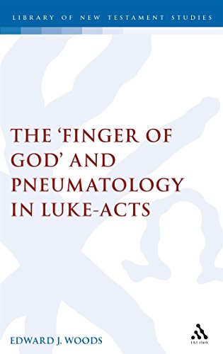 The Finger of God and Pneumatology in Luke-Acts (Journal for the Study of the New Testament Supplement) (9781841271750) by Woods, Edward