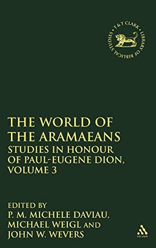 Beispielbild fr The World of the Aramaeans III: Studies in Language and Literature in Honour of Paul-Eugene Dion: Vol 003 zum Verkauf von Revaluation Books