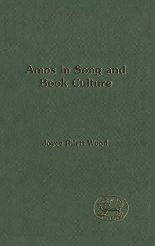 Beispielbild fr Amos in Song and Book Culture [JSOT, Supplement Series 337] zum Verkauf von Windows Booksellers