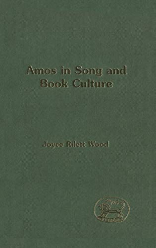 Stock image for Amos in Song and Book Culture [JSOT, Supplement Series 337] for sale by Windows Booksellers