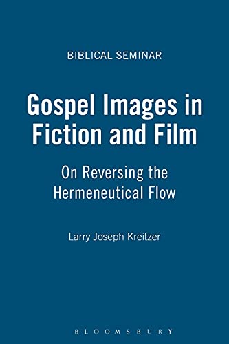 Beispielbild fr Gospel Images in Fiction and Film: On Reversing the Hermeneutical Flow: No. 84 (Biblical Seminar) zum Verkauf von WorldofBooks