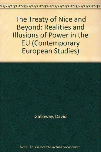 Beispielbild fr The Treaty of Nice and Beyond: Realities and Illusions of Power in the EU: No.10 (Contemporary European Studies S.) zum Verkauf von Cambridge Rare Books