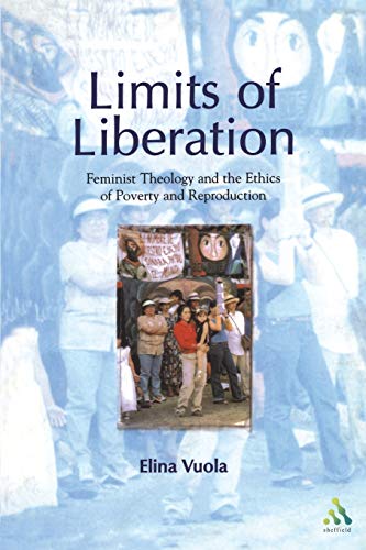 Beispielbild fr Limits of Liberation: Feminist Theology and the Ethics of Poverty and Reproduction zum Verkauf von Reuseabook