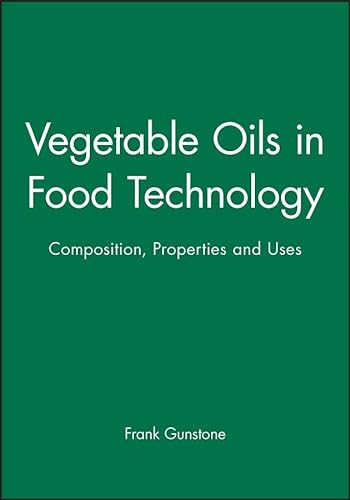 Vegetable Oils in Food Technology (Chemistry and Technology of Oils and Fats)