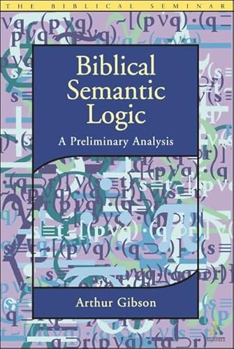 Beispielbild fr Biblical Semantic Logic: A Preliminary Analysis: 75 (Biblical Seminar S.) zum Verkauf von WorldofBooks