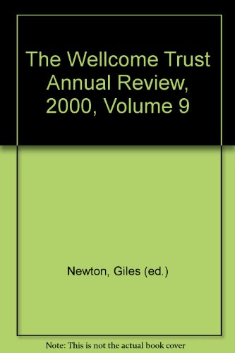 The Wellcome Trust Annual Review, 2000, Volume 9