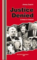 Justice Denied. Crimes in Ireland.