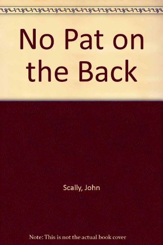 Stock image for No Pat on the Back for sale by WorldofBooks