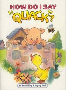 Beispielbild fr How Do I Say Quack? (Animal Surprises) zum Verkauf von AwesomeBooks