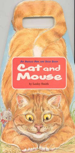 Cat and Mouse (Hide and Seek Books) (9781841350745) by Lesley Smith