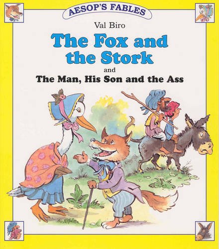 "The Fox and the Stork" and "The Man, His Son and the Ass (Aesop's Fables - Series I) (9781841350806) by [???]