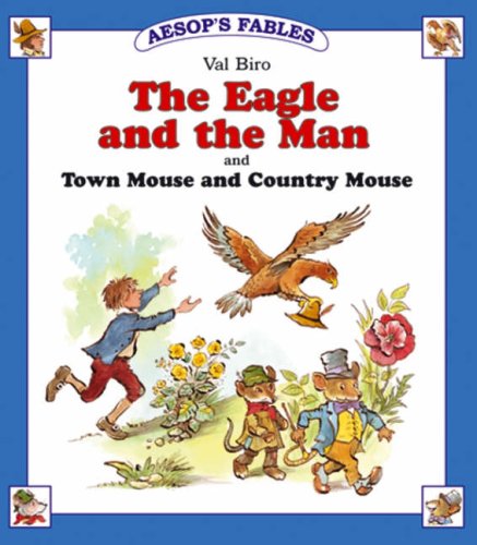 Beispielbild fr The Eagle and the Man (Aesops Fables): AND Town Mouse and Country Mouse zum Verkauf von Reuseabook