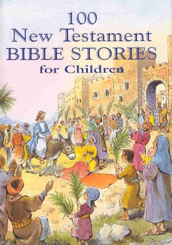 Stock image for 100 New Testament Bible Stories for Children for sale by WorldofBooks