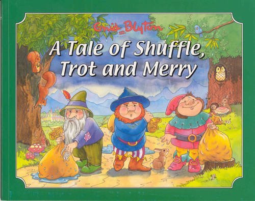 9781841351643: A Tale of Shuffle, Trot and Merry (Enid Blyton's Picture Story Books)