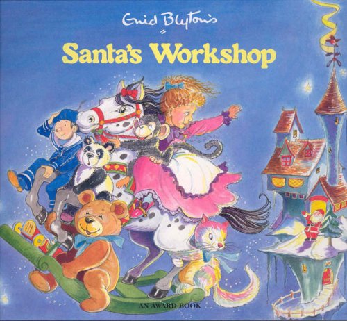 Stock image for Santa's Workshop (Enid Blyton's Christmas Stories) for sale by WorldofBooks