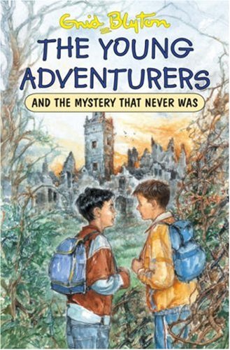 Stock image for The Young Adventurers and the Mystery That Never Was for sale by WorldofBooks