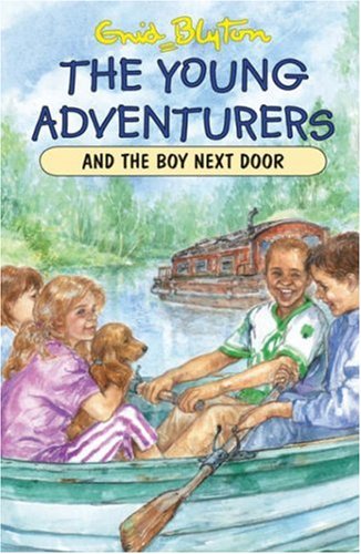 Beispielbild fr The Young Adventurers and the Boy Next Door (Young Adventurers) zum Verkauf von WorldofBooks