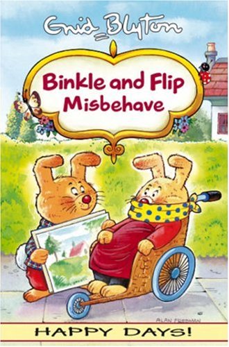 Stock image for Binkle and Flip Misbehave (Happy Days) for sale by AwesomeBooks