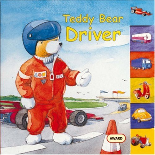 Stock image for Teddy Bear Driver (Teddy Bear Board Books) for sale by WorldofBooks