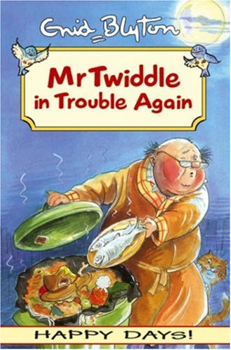 Stock image for Mr Twiddle in Trouble Again (Happy days!) for sale by WorldofBooks