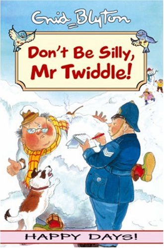 Imagen de archivo de Don't be Silly, Mr Twiddle! (Happy Days!) a la venta por AwesomeBooks