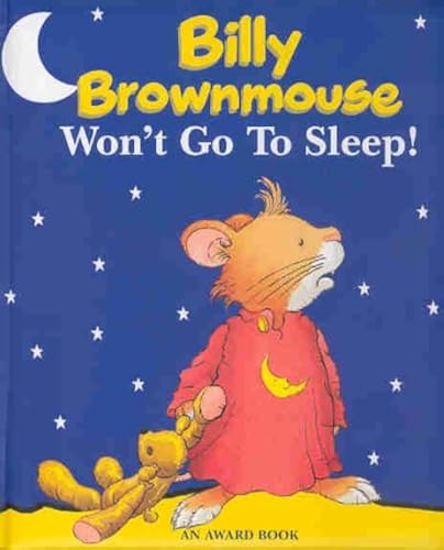 Imagen de archivo de Billy Brownmouse Won't Go to Sleep! (Billy Brownmouse Gift Books) a la venta por WorldofBooks