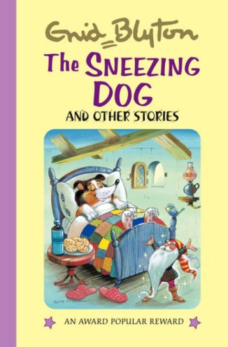 Stock image for The Sneezing Dog (Enid Blyton's Popular Rewards Series IV (Enid Blyton's Popular Rewards Series 4) for sale by WorldofBooks