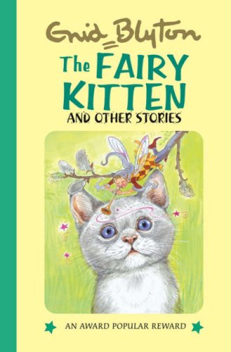 Stock image for The Fairy Kitten and Other Stories (Enid Blyton's Popular Rewards Series 11) for sale by BOOK POINT PTE LTD