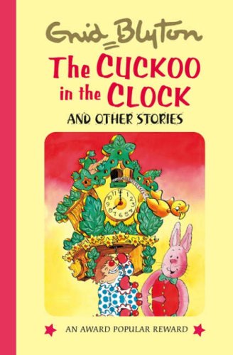 Stock image for The Cuckoo in the Clock and Other Stories (Enid Blyton's Popular Rewards Series VI) for sale by SecondSale