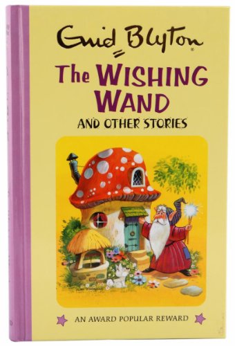 Beispielbild fr The Wishing Wand (Enid Blyton's Popular Rewards Series III) (Enid Blyton's Popular Rewards Series 3) zum Verkauf von WorldofBooks