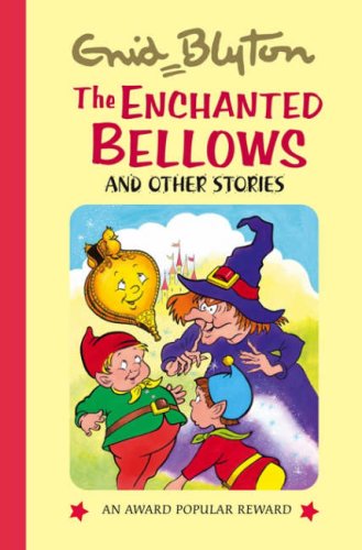 Beispielbild fr The Enchanted Bellows (Popular Rewards Series 7) (Enid Blyton's Popular Rewards Series 7) zum Verkauf von AwesomeBooks