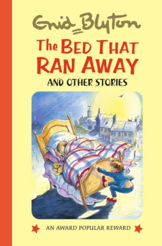 Stock image for The Bed That Ran Away (Popular Rewards 9) (Enid Blyton's Popular Rewards Series 9) for sale by WorldofBooks