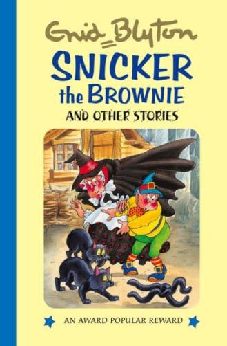 Stock image for Snicker the Brownie (Enid Blyton's Popular Rewards Series I) (Enid Blyton's Popular Rewards Series 1) for sale by Goldstone Books