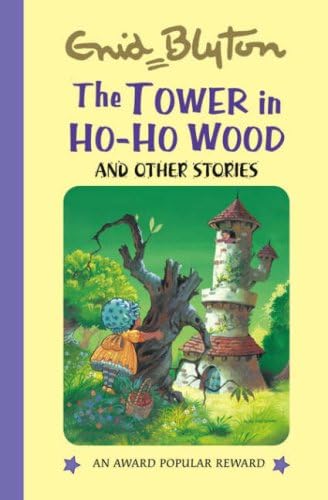 Beispielbild fr The Tower in Ho Ho Wood (Enid Blyton's Popular Rewards Series III) (Enid Blyton's Popular Rewards Series 3) zum Verkauf von WorldofBooks