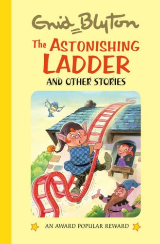 Stock image for The Astonishing Ladder (Popular Rewards Series 10) (Enid Blyton's Popular Rewards Series 10) for sale by WorldofBooks