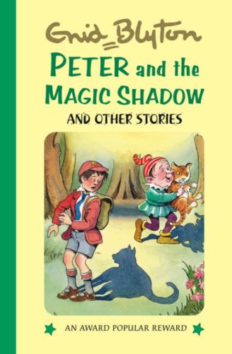 Beispielbild fr Peter and the Magic Shadow (Popular Rewards 12) (Enid Blyton's Popular Rewards Series 12) zum Verkauf von AwesomeBooks