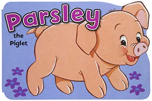 Beispielbild fr Parsley the Pig (Shaped Board Books) (Shaped Animal Board Books: Series 3) zum Verkauf von WorldofBooks