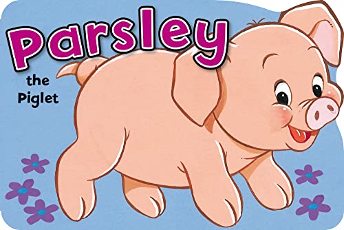 Stock image for Parsley the Pig (Shaped Board Books) (Shaped Animal Board Books: Series 3) for sale by WorldofBooks