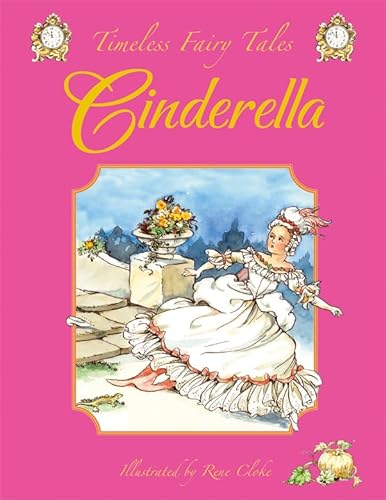 Cinderella (Timeless Fairy Tales series) (9781841355351) by Renee Cloke