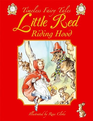 Little Red Riding Hood (Timeless Fairy Tales series) (9781841355405) by Renee Cloke