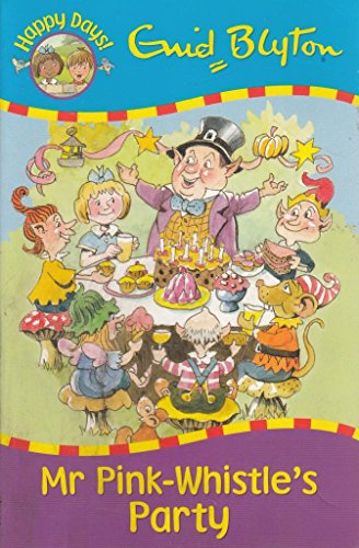 Imagen de archivo de Mr Pink-Whistle's Party (Happy Days) a la venta por WorldofBooks