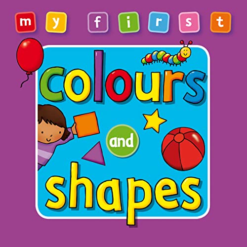 Beispielbild fr My First: Colours and Shapes (My First Bumper Deluxe) zum Verkauf von WorldofBooks