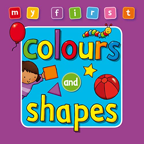Stock image for My First: Colours and Shapes (My First Bumper Deluxe) for sale by WorldofBooks