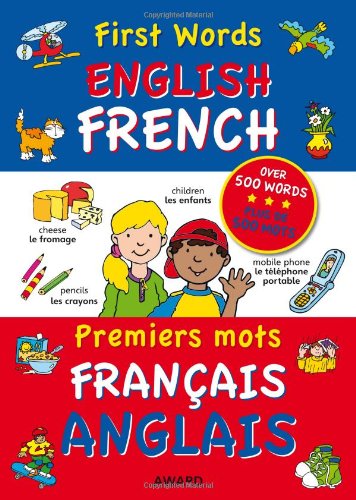 Stock image for First Words: English/French (Award First Words Books) (English and French Edition) for sale by Half Price Books Inc.