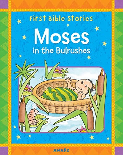 Beispielbild fr Moses in the Bulrushes (First Bible Stories) zum Verkauf von WorldofBooks