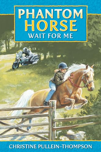 Stock image for Phantom Horse 6: Phantom Horse Wait for Me for sale by AwesomeBooks